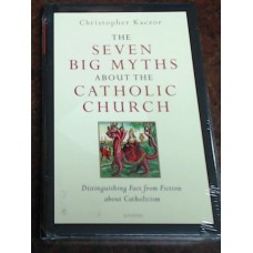 The Seven Big Myths about Catholic Church